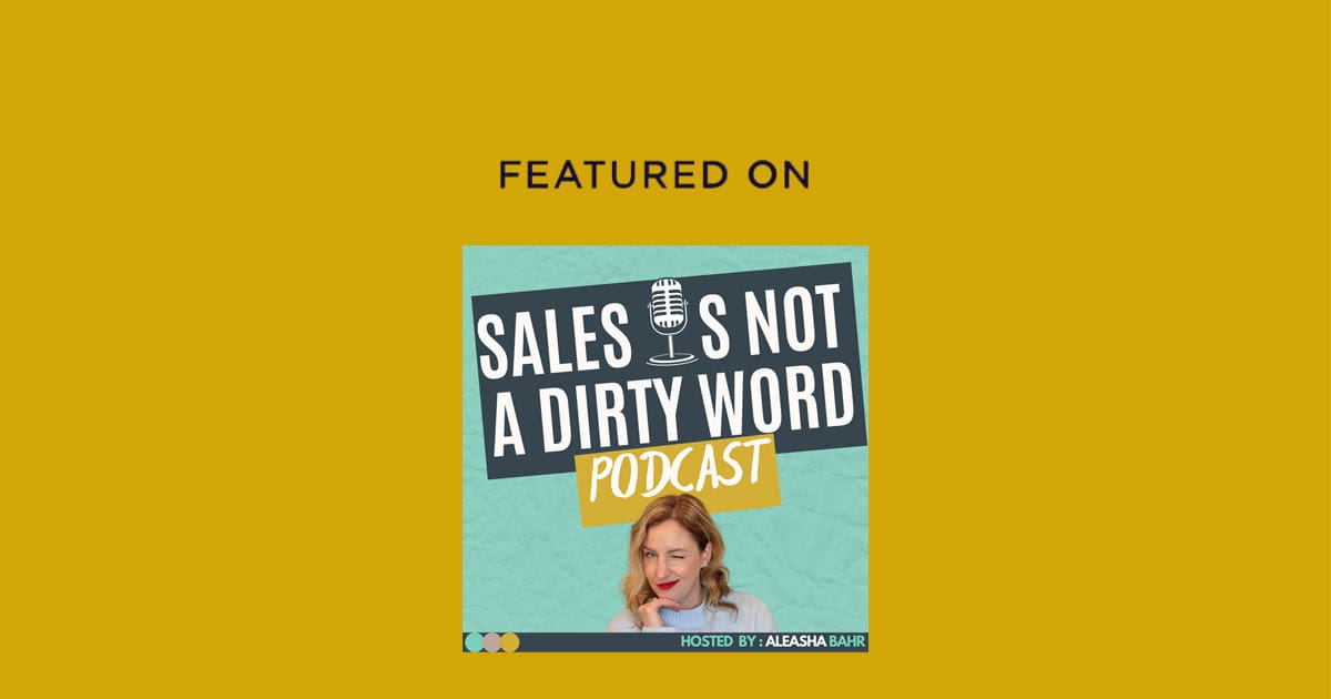 Sales Is Not A Dirty Word Podcast Thumbnail